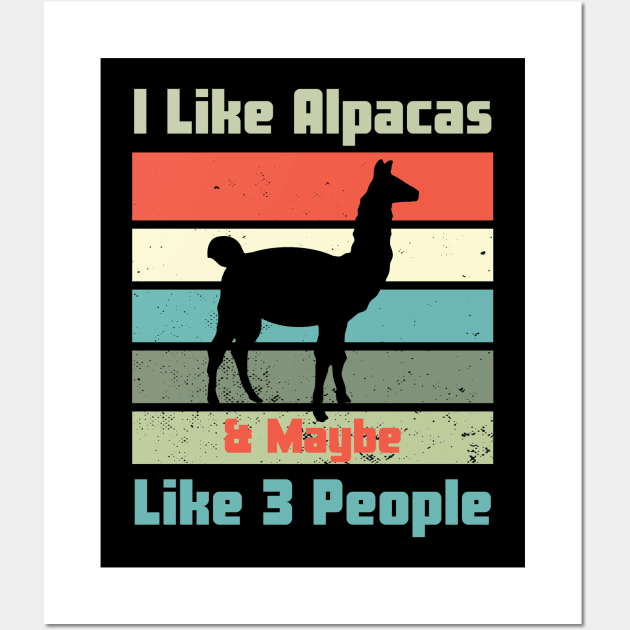 I Like Alpacas & Maybe Like 3 People Wall Art by HobbyAndArt